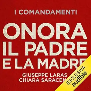 «Onora il padre e la madre꞉ I comandamenti» by Giuseppe Laras, Chiara Saraceno