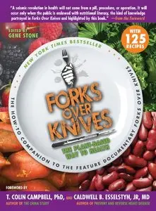 Forks Over Knives: The Plant-Based Way to Health (Repost)