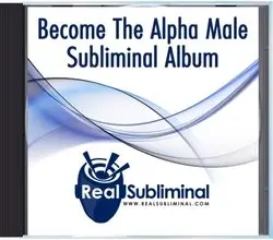 Real Subliminal - Become The Alpha Male