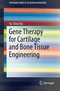 Gene Therapy for Cartilage and Bone Tissue Engineering (Repost)