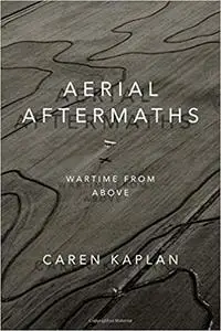 Aerial Aftermaths: Wartime from Above