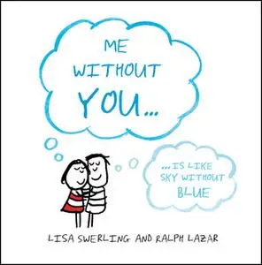 «Me Without You» by Lisa Swerling,Ralph Lazar