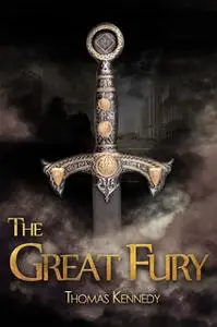 «The Great Fury» by Thomas Kennedy