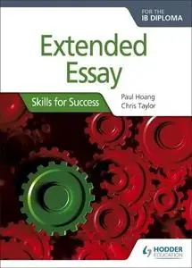 Extended essay for the IB Diploma : skills for success