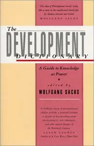 The Development Dictionary: A Guide to Knowledge as Power, Second Edition