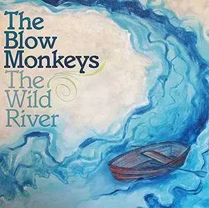 The Blow Monkeys - The Wild River (2017)