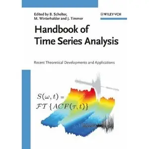 Handbook of Time Series Analysis: Recent Theoretical Developments and Applications (repost)