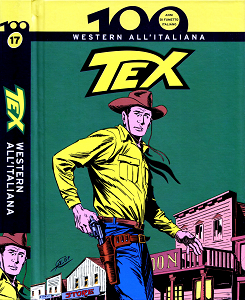 100 Anni di Fumetto Italiano - Volume 17 - Western All'Italiana - Tex