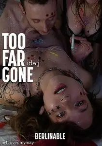 «Too Far Gone – A Sweltering Summer of Sexual Excess» by Ida J