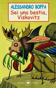 Alessandro Boffa - Sei una bestia, Viskovitz