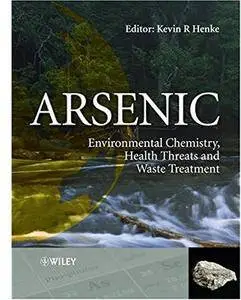Arsenic: Environmental Chemistry, Health Threats and Waste Treatment [Repost]