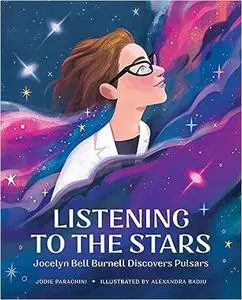 Listening to the Stars: Jocelyn Bell Burnell Discovers Pulsars
