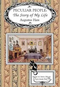 Peculiar People: The Story of My life
