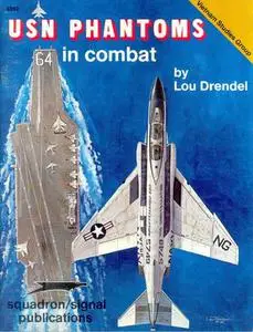 USN Phantoms in Combat - Vietnam Studies Group series (Squadron/Signal Publications 6352)