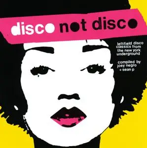 VA - Disco Not Disco: Leftfield Disco Classics From The New York Underground (2000)
