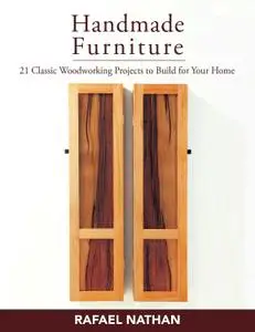 Handmade Furniture: 21 Classic Woodworking Projects to Build for Your Home (Repost)