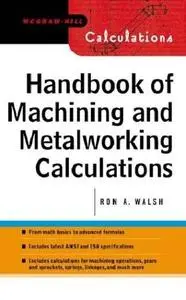Handbook of MacHining and Metalworking Calculations