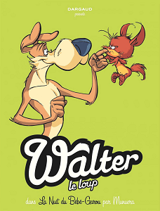 Walter Le Loup - Tome 1 - Nuit Du Bebe Garou