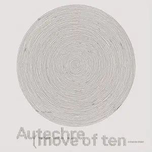 Autechre - Move Of Ten (2010)