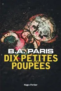 B.A. Paris - Dix petites poupées