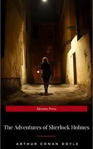 «Adventures of Sherlock Holmes (Bring the Classics to Life: Level 5)» by Arthur Conan Doyle