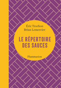 Le répertoire des sauces - Éric Trochon & Brian Lemercier