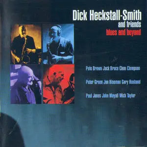 Dick Heckstall-Smith and Friends - Blues And Beyond (2001)