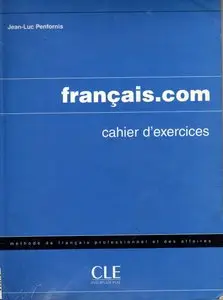 Français.com. Cahier d'exercices: Intermédiaire