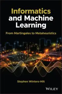 Informatics and Machine Learning: From Martingales to Metaheuristics