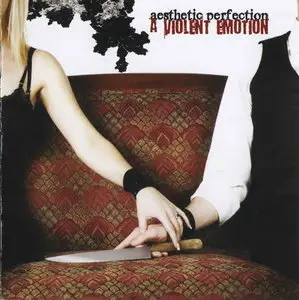 Aesthetic Perfection - A Violent Emotion (2008)