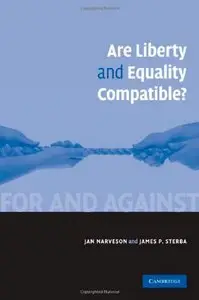 Are Liberty and Equality Compatible? (For and Against) 