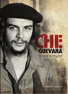 Che Guevara: You Win or You Die