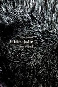 «En to tre - Justine» by Iben Mondrup