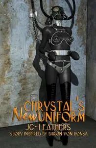 «Chrystal's New Uniform» by Baron von Ronsa, JG-Leathers