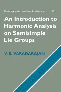 An Introduction to Harmonic Analysis on Semisimple Lie Groups (Repost)