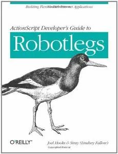 ActionScript Developer's Guide to Robotlegs