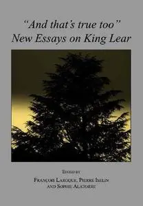 "And that’s true too": New Essays on King Lear