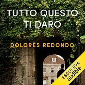 «Tutto questo ti darò» by Dolores Redondo