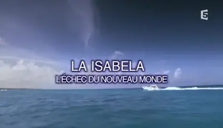 (Fr5) La Isabela - L'échec du Nouveau Monde (2012)