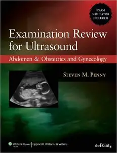 Examination Review for Ultrasound: Abdomen and Obstetrics & Gynecology (repost)