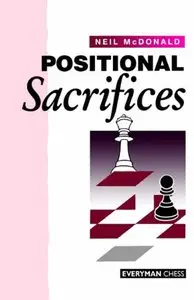 Positional Sacrifices by Neil McDonald