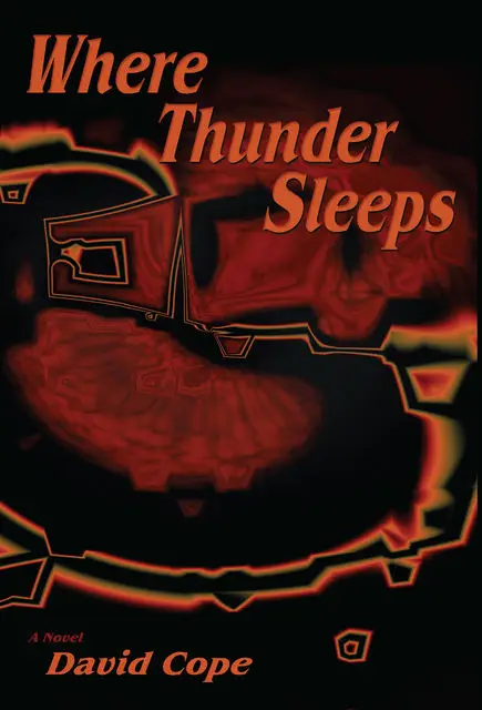 «Where Thunder Sleeps» by David Cope