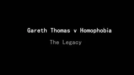 BBC - Gareth Thomas v Homophobia: The Legacy (2019)