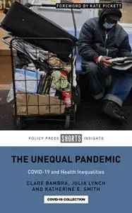 The Unequal Pandemic: COVID-19 and Health Inequalities