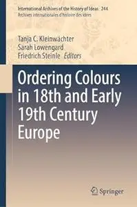 Ordering Colours in 18th and Early 19th Century Europe