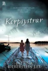 «Korpsystrar» by Bettina Biebertstein Lee