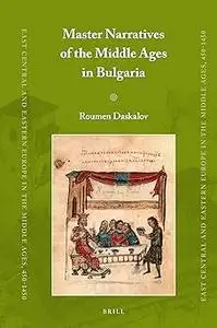 Master Narratives of the Middle Ages in Bulgaria