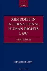 Remedies in International Human Rights Law, 3 edition
