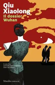 Xiaolong Qiu - Il dossier Wuhan