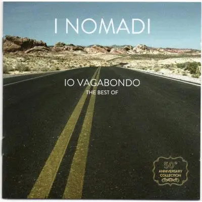 I Nomadi - Io Vagabondo The Best Of (2013)